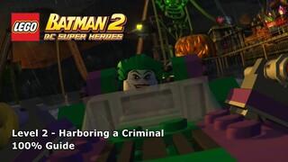 #2 Harbouring a Criminal 100% Guide - LEGO Batman 2: DC Super Heroes