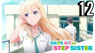 Days with My Stepsister Episode 12