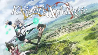 Knight's & Magic ðŸª„âœ¨ðŸª„ episode 10 English Dub
