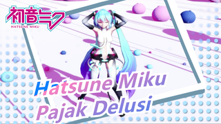 Hatsune Miku|[MMD]Akhir Semester-Pajak Delusi