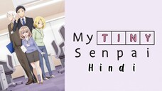 My Tiny Senpai (Hindi) |S1.E1 ∙ My Senpai Is Small and Cute