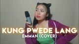 Kung pwede lang // Emman // Cover