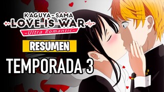 🌟Kaguya Sama Love Is War - Ultra Romantic [Resumen] (Temporada 3) | KAGUYA SAMA Season 3