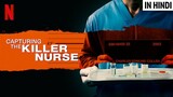 Capturing The Killer Nurse Documentary in Hindi