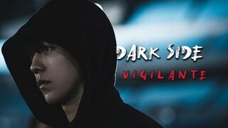 Dark Side - Kim Jiyong | Vigilante