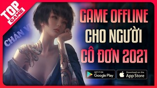 Top Game OFFLINE Mobile Hay Nhất Thế Giới 2021 | Game Mobile Cho Người Cô Đơn