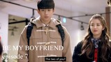 Be My Boyfriend 2021 ~ Episode 7