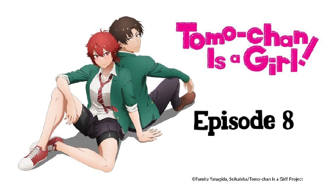 hikki — Tomo-chan is a girl! / 08 episode
