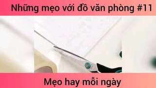 Những mẹo với đồ văn phòng p12