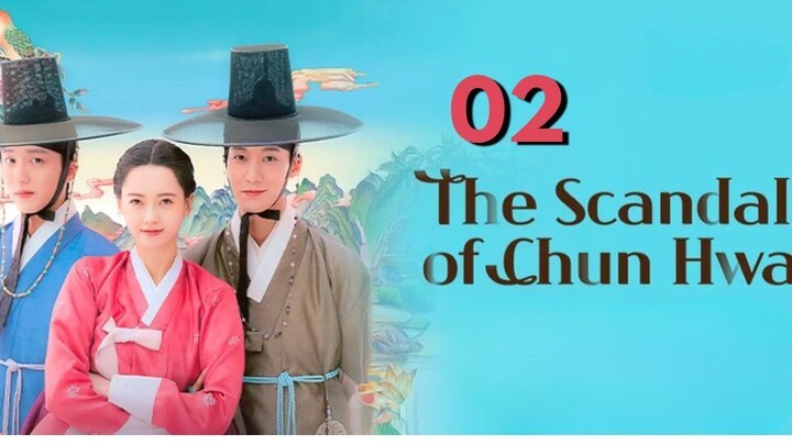 02 | The Scandal of Chunhwa [Eng Subs HD]