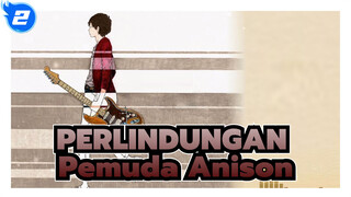 PERLINDUNGAN | [Gitar Elektrik] Pemuda Anison | Album Pertunjukan Lagu-lagu Anime_2