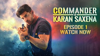 Commander Karan Saxena Season 1 Episode 1 | Commander Karan Saxena Season 1 2024 | RAW Agent Tv Show