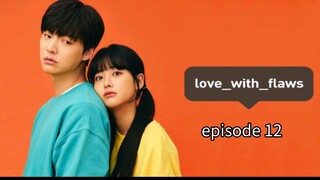 Love with flaws ep12 eng sub