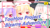 [TouHou Project MMD] Three Bullies Of Gensokyo? Three Stars Bizarre Adventure! [All 10 Episodes]_B2