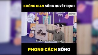 Không gian quyết định phong cách sống