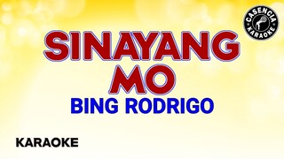 Sinayang Mo (Karaoke) - Bing Rodrigo