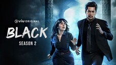 Black [M] S2 (Episode 1) 🇲🇾