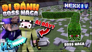 H3 Cùng THÀNH VIÊN MỚI Đi Đánh BOSS NAGA Vip Nhất Hexxit | Tập 6 (Minecraft Hexxit)