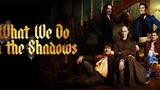 What We Do In The Shadows - 2014 Comedy/Horror Movie