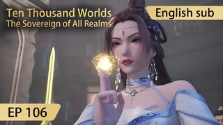 [Eng Sub] Ten Thousand Worlds EP106 highlights The Sovereign of All Realms