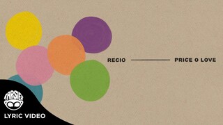 "Price O Love" - Recio [Official Lyric Video]