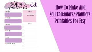 How To Make And Sell Calendars/Planners For Etsy