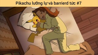 Pikachu lưỡng lự và barrierd tức p7