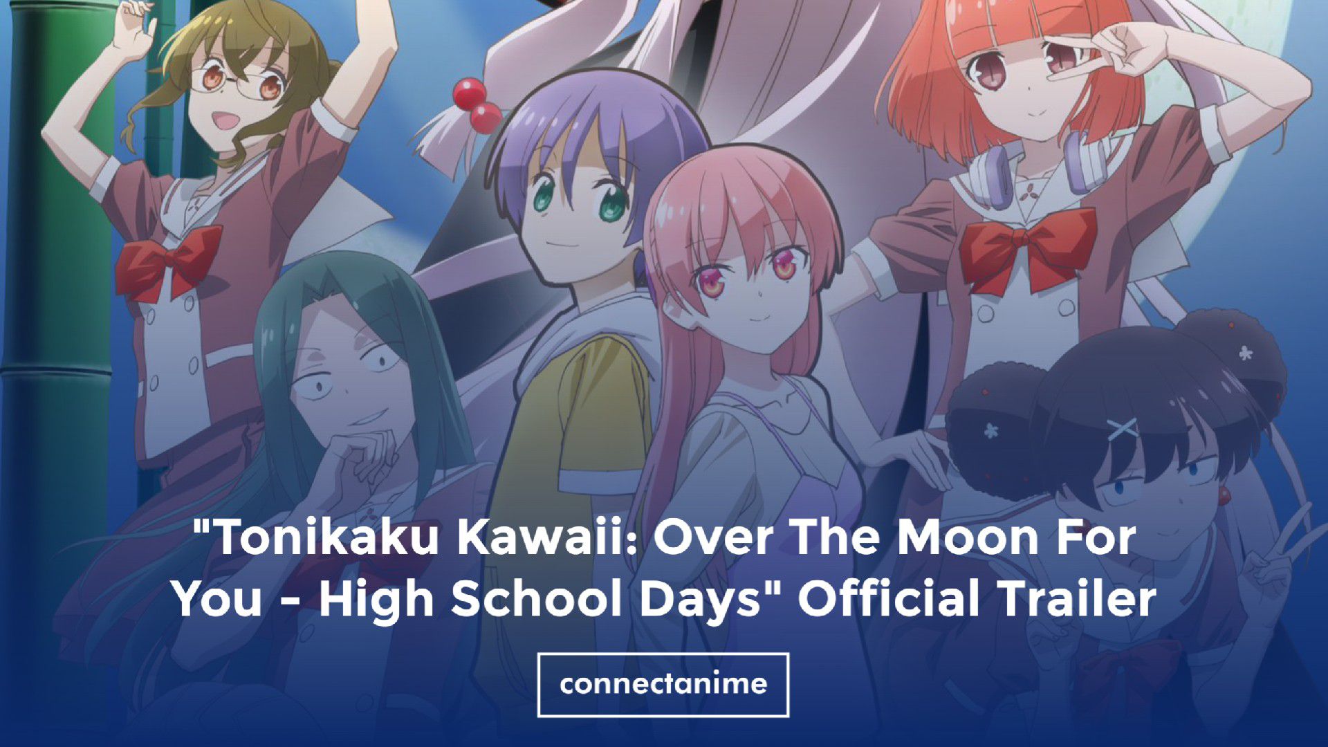 Tonikaku Kawaii High School Edition Trailer - BiliBili
