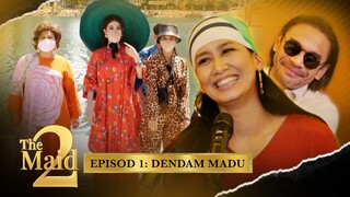 Dendam Madu | The Maid 2 - Episod 1