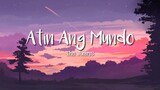 The Juans - Atin Ang Mundo (Lyrics)