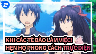 [Khi các tế bào làm việc!] Hẹn họ phong cách trực diện_2