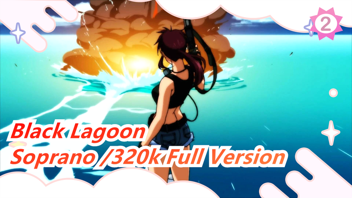 Black Lagoon|Soprano /320k Full Version_B2