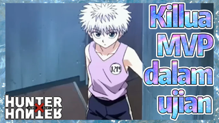 Killua MVP dalam ujian