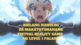 Pinakamalakas na S-Rank na Sandata sa Game Hawak ng Level 1 na Player | Anime Recap Tagalog