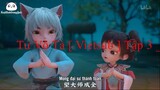 Tư Vô Tà [ Vietsub ] Tập 3 _ Phim hoạt hình 3D Trung Quốc dễ thương, vui nhộn