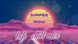 Lofi  Hip Hop Relaxing Beats | Relax Chill Sleep Music  2021 - Summer Snow