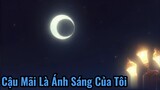 Cậu Mãi Là Ánh Sáng Của Tôi