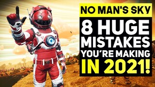 No Man's Sky - Biggest Mistakes You Need To  Avoid In 2021! (NMS 2021 Tips & Tricks)