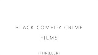 Black comedy crime films