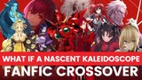 What If A Nascent Kaleidoscope Fanfic Crossover TYPE MOON DXD Chapter 131 to 133