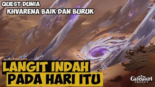 Quest Dunia Khvarena Baik dan Buruk Part 1 | Langit Indah Pada Hari Itu【Genshin Impact】