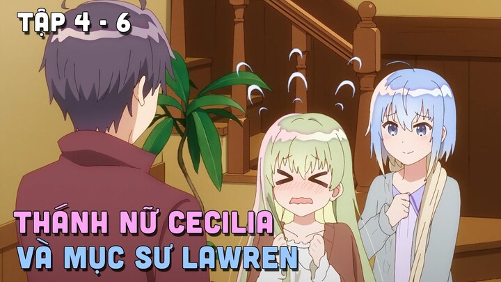 " Thánh Nữ Cecilia Và Mục Sư Lawren " | Phần 2/4 | Teny Thích Romcom | Tóm Tắt Anime