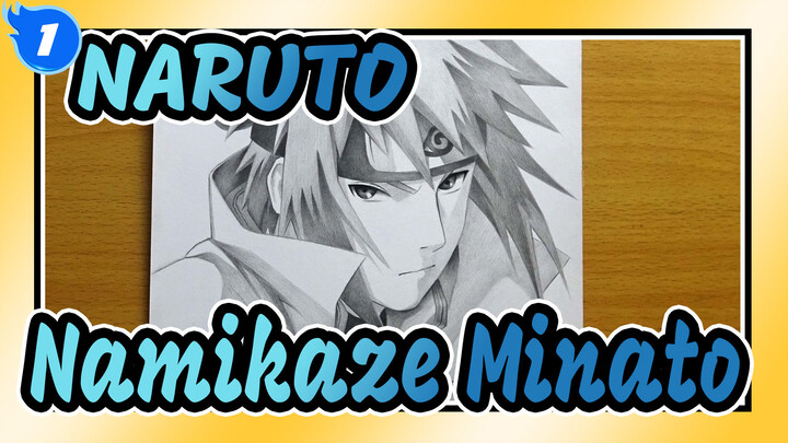 NARUTO  【Self-Drawn AMV】Draw Hokage IV-Namikaze Minato in 300 mins_1