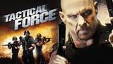 Tactical Force [BluRay 720p] 2011 Action/Crime (Requested)