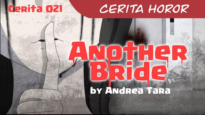 021 ANOTHER BRIDE (Pengantin Lain) Horror Stories by Mr. Catfish