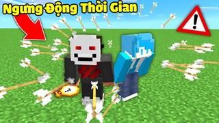 Minecraft, Nhưng Sở Hữu Hack Ngưng Động Thời Gian