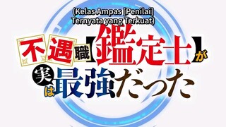 Even Given the Worthless "Appraiser" Class, I’m Actually the Strongest eps 1 sub indo