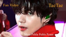 Mera Pehla Pehla Pyaar | Cover V {Kim Teahyung} | Fan Video