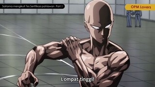 Di luar Nalar!!! kekuatan Saitama saat mengikuti Tes Sertifikasi Pahlawan Part.1 [One Punch Man]