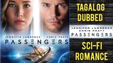 PASSENGERS ( Tagalog Dubbed ) sci-fi, romance